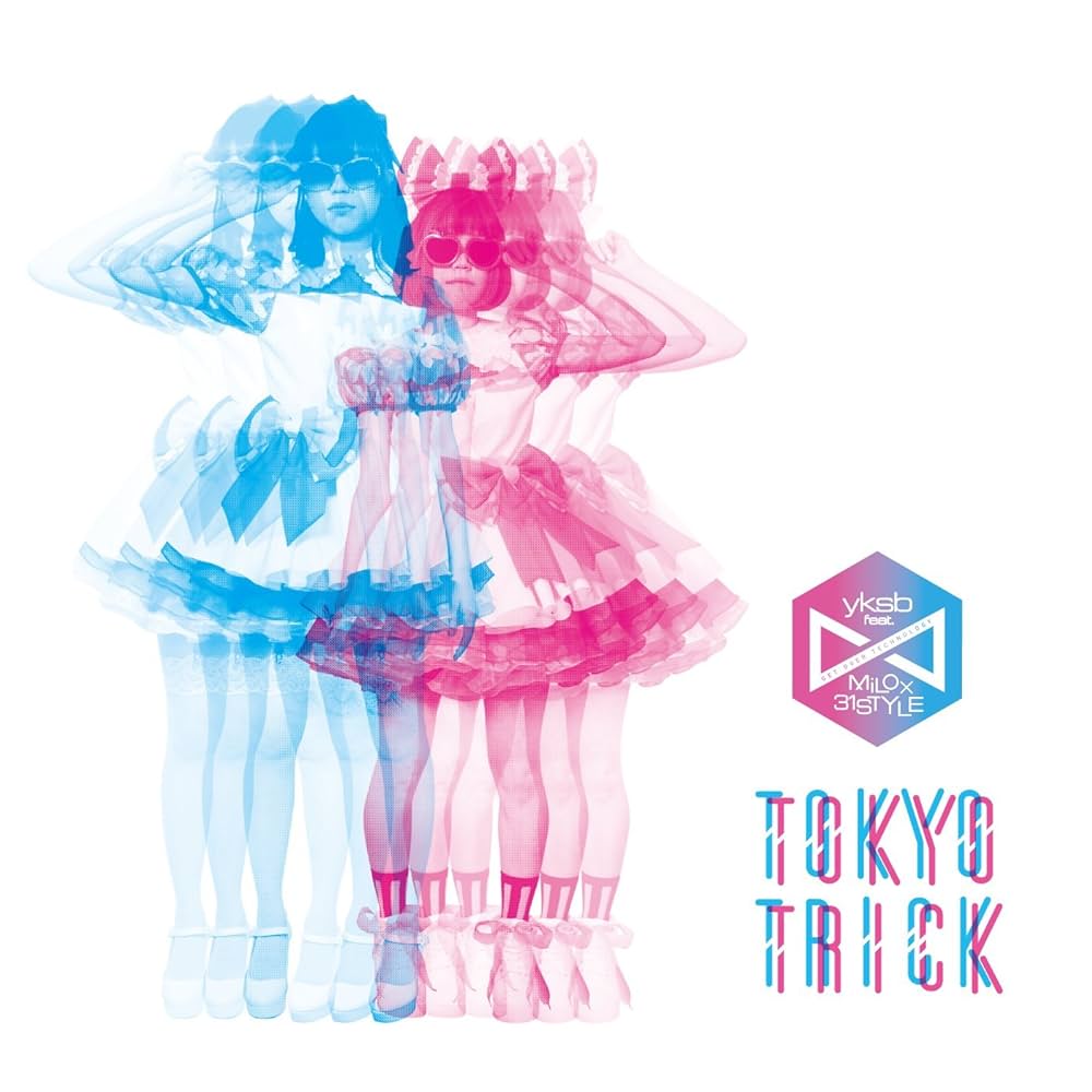 TOKYO TRICK/yksb feat.MiLO✕31STYLE Amazon.co.jp: TOKYO TRICK: ミュージック